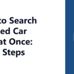 How to Search All Used Car Sites at Once: Quick Steps