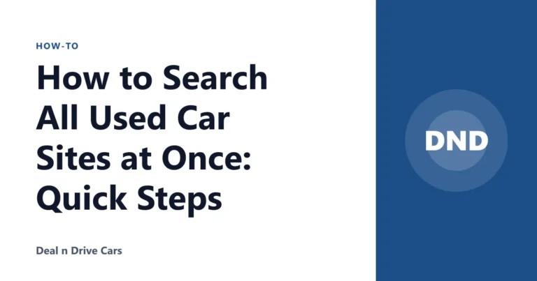 How to Search All Used Car Sites at Once: Quick Steps